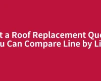 Get a Roof Replacement Quote You Can Compare Line by Line
